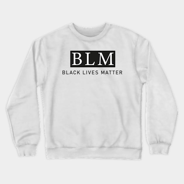 BLM: black lives matter Crewneck Sweatshirt by teesvira